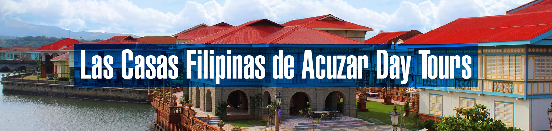 Las Casa Filipinas de Acuzar, Bataan